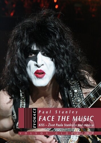 Kniha: Face the Music (Paul Stanley). Volvox Globator, 2025 Kniha: Face the Music (Paul Stanley). Volvox Globator, 2025