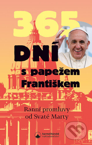 Kniha: 365 dní s papežem Františkem (Papež František). Karmelitánské nakladatelství, 2025 Kniha: 365 dní s papežem Františkem (Papež František). Karmelitánské nakladatelství, 2025