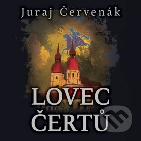 Audiokniha: Lovec čertů (Juraj Červenák). Tympanum, 2025 Audiokniha: Lovec čertů (Juraj Červenák). Tympanum, 2025