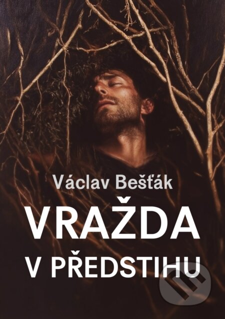 E-kniha: Vražda v předstihu (Václav Bešťák). E-knihy jedou, 2025 E-kniha: Vražda v předstihu (Václav Bešťák). E-knihy jedou, 2025