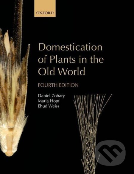 Kniha: Domestication of Plants in the Old World (Daniel Zohary). Oxford University Press, 2013 Kniha: Domestication of Plants in the Old World (Daniel Zohary). Oxford University Press, 2013