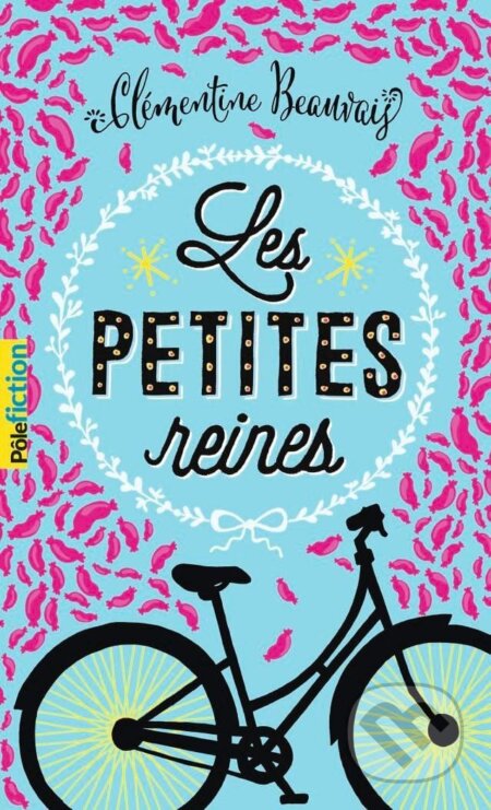 Kniha: Les petites reines (Clémentine Beauvais). Gallimard, 2019 Kniha: Les petites reines (Clémentine Beauvais). Gallimard, 2019