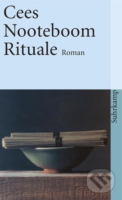 Kniha: Rituale (Cees Nooteboom). Suhrkamp, 2004 Kniha: Rituale (Cees Nooteboom). Suhrkamp, 2004