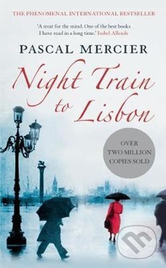 Kniha: Night Train to Lisbon (Pascal Mercier). Atlantic Books, 2007 Kniha: Night Train to Lisbon (Pascal Mercier). Atlantic Books, 2007