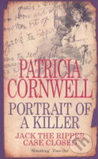 Kniha: The Portrait of a Killer (Patricia Cornwell). Warner Books, 2003 Kniha: The Portrait of a Killer (Patricia Cornwell). Warner Books, 2003