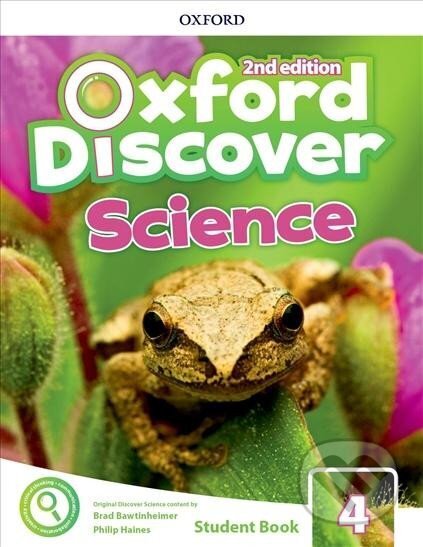 Kniha: Oxford Discover Science 4 Student Book with Online Practice, 2nd (Brad Bawtinheimer a Philip Haines). Oxford University Press, 2019 Kniha: Oxford Discover Science 4 Student Book with Online Practice, 2nd (Brad Bawtinheimer a Philip Haines). Oxford University Press, 2019