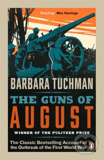 Kniha: The Guns of August (Barbara Tuchman). Penguin Books, 2014 Kniha: The Guns of August (Barbara Tuchman). Penguin Books, 2014
