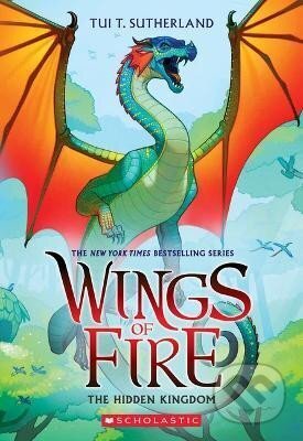 Kniha: The Hidden Kingdom (Wings of Fire 3) (T. Tui Sutherlandová). Scholastic, 2023 Kniha: The Hidden Kingdom (Wings of Fire 3) (T. Tui Sutherlandová). Scholastic, 2023