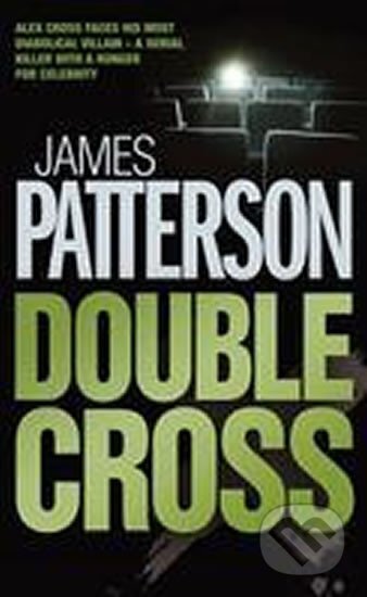 Kniha: Double Cross (Patterson James). , 2008 Kniha: Double Cross (Patterson James). , 2008