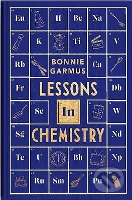 Kniha: Lessons in Chemistry Special Edition (Bonnie Garmus). Random House, 2024 Kniha: Lessons in Chemistry Special Edition (Bonnie Garmus). Random House, 2024