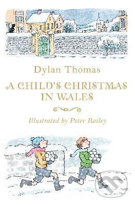 Kniha: A Child´s Christmas in Wales (Dylan Thomas). Hachette Childrens Group, 2016 Kniha: A Child´s Christmas in Wales (Dylan Thomas). Hachette Childrens Group, 2016