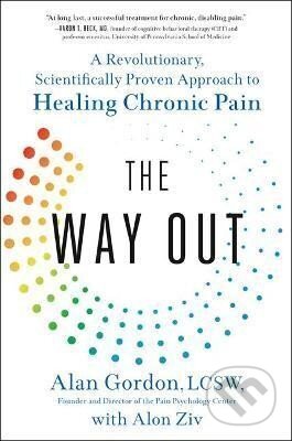 Kniha: The Way Out : A Revolutionary, Scientifically Proven Approach to Healing Chronic Pain (Alan Gordon). Random House, 2021 Kniha: The Way Out : A Revolutionary, Scientifically Proven Approach to Healing Chronic Pain (Alan Gordon). Random House, 2021