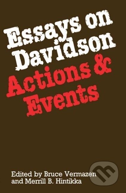 Kniha: Essays on Davidson (Vermazen). OUP Oxford, 1987 Kniha: Essays on Davidson (Vermazen). OUP Oxford, 1987