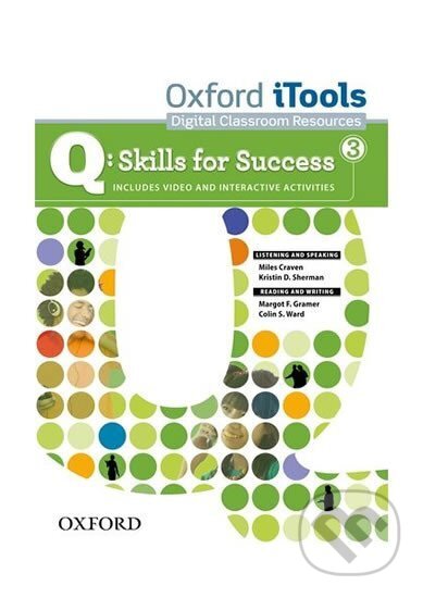 Kniha: Q Skills for Success 3 Listening & Speaking iTools (Jaimie Scanlon). Oxford University Press, 2013 Kniha: Q Skills for Success 3 Listening & Speaking iTools (Jaimie Scanlon). Oxford University Press, 2013
