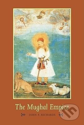 Kniha: The Mughal Empire (John F. Richards). Cambridge University Press, 2010 Kniha: The Mughal Empire (John F. Richards). Cambridge University Press, 2010