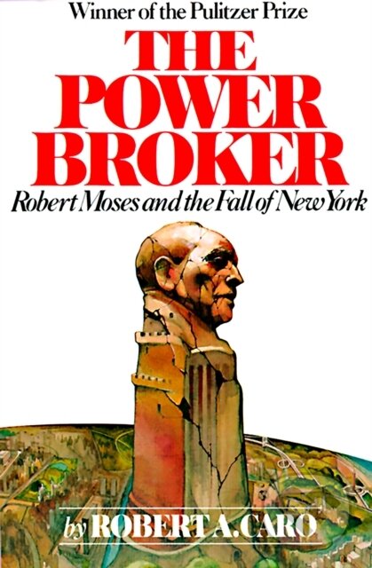 Kniha: The Power Broker (Robert A. Caro). Random House, 1975 Kniha: The Power Broker (Robert A. Caro). Random House, 1975