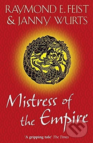 Kniha: Mistress Of empire (Janny Wurts a Raymond E. Feist). Folio, 2010 Kniha: Mistress Of empire (Janny Wurts a Raymond E. Feist). Folio, 2010