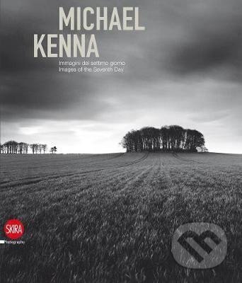 Kniha: Michael Kenna : Images of the Seventh Day (Sandro Parmiggiani). Editions Skira Paris, 2021 Kniha: Michael Kenna : Images of the Seventh Day (Sandro Parmiggiani). Editions Skira Paris, 2021