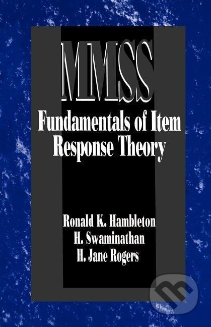 Kniha: Fundamentals of Item Response Theory (Ronald K. Hambleton). Sage Publications, 1991 Kniha: Fundamentals of Item Response Theory (Ronald K. Hambleton). Sage Publications, 1991