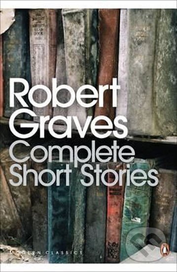 Kniha: Complete Short Stories (Robert Graves). Penguin Books, 2008 Kniha: Complete Short Stories (Robert Graves). Penguin Books, 2008