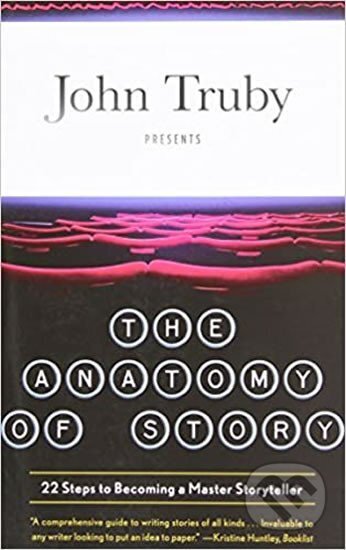 Kniha: Anatomy Of Story (John Truby). Folio, 2008 Kniha: Anatomy Of Story (John Truby). Folio, 2008