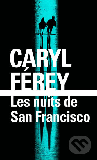 Kniha: Les nuits de San Francisco (Caryl Férey). Folio, 2017 Kniha: Les nuits de San Francisco (Caryl Férey). Folio, 2017