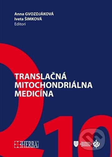 Kniha: Translačná mitochondriálna medicína (Anna Gvozdjáková). , 2024 Kniha: Translačná mitochondriálna medicína (Anna Gvozdjáková). , 2024