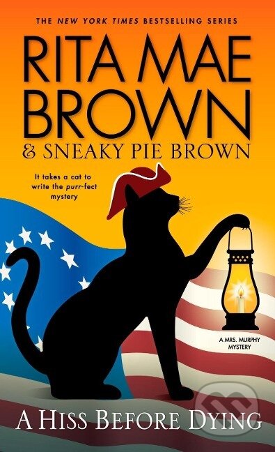 Kniha: A Hiss Before Dying (Rita Mae Brown). Random House, 2018 Kniha: A Hiss Before Dying (Rita Mae Brown). Random House, 2018