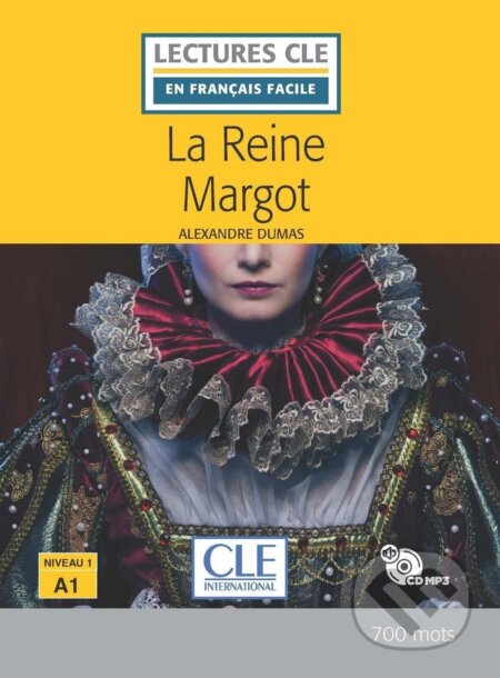 Kniha: La reine Margot - Niveau 1/A1 - Lecture CLE en français facile - Livre + CD (Alexandre Dumas). Cle International, 2018 Kniha: La reine Margot - Niveau 1/A1 - Lecture CLE en français facile - Livre + CD (Alexandre Dumas). Cle International, 2018
