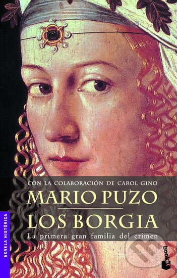 Kniha: Los Borgia: La primera gran familia del crimen (Gabriele Praschl-Bichlerová). Booket, 2005 Kniha: Los Borgia: La primera gran familia del crimen (Gabriele Praschl-Bichlerová). Booket, 2005