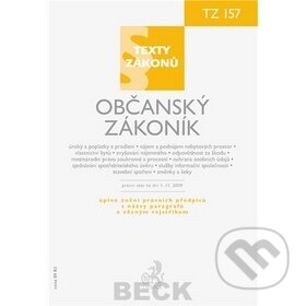 Kniha: Občanský zákoník, právní stav ke dni 1. 11. 2009 (autorů kolektiv). C. H. Beck, 2009 Kniha: Občanský zákoník, právní stav ke dni 1. 11. 2009 (autorů kolektiv). C. H. Beck, 2009
