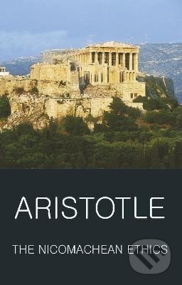 Kniha: The Nicomachean Ethics (Aristotelés). Wordsworth Editions, 1996 Kniha: The Nicomachean Ethics (Aristotelés). Wordsworth Editions, 1996