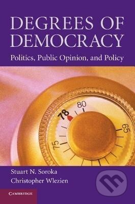 Kniha: Degrees of Democracy (Stuart Neil Soroka). Cambridge University Press, 2014 Kniha: Degrees of Democracy (Stuart Neil Soroka). Cambridge University Press, 2014