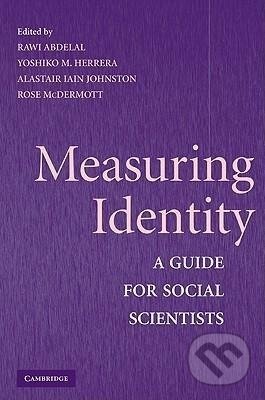 Kniha: Measuring Identity (Rawi Abdelal). Cambridge University Press, 2009 Kniha: Measuring Identity (Rawi Abdelal). Cambridge University Press, 2009