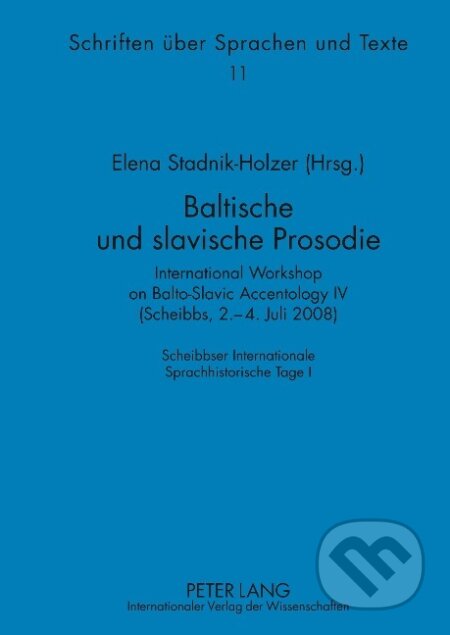 Kniha: Baltische und slavische Prosodie (Elena Stadnik-Holzer). Peter Lang, 2010 Kniha: Baltische und slavische Prosodie (Elena Stadnik-Holzer). Peter Lang, 2010