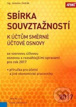 Kniha: Sbírka souvztažností k účtům směrné účtové osnovy (Jaroslav Jindrák). ANAG, 2017 Kniha: Sbírka souvztažností k účtům směrné účtové osnovy (Jaroslav Jindrák). ANAG, 2017