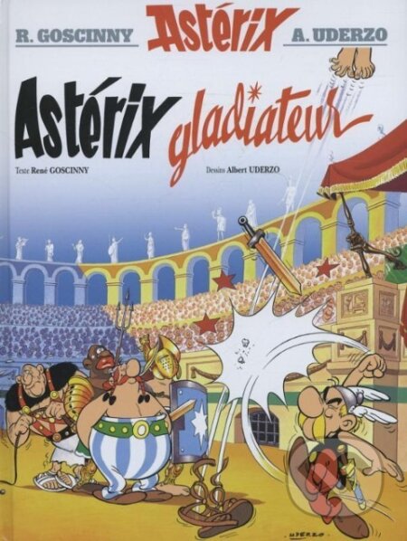 Kniha: Asterix 4 Französische Ausgabe. Asterix gladiateur. Sonderausgabe (René Goscinny). , 2004 Kniha: Asterix 4 Französische Ausgabe. Asterix gladiateur. Sonderausgabe (René Goscinny). , 2004