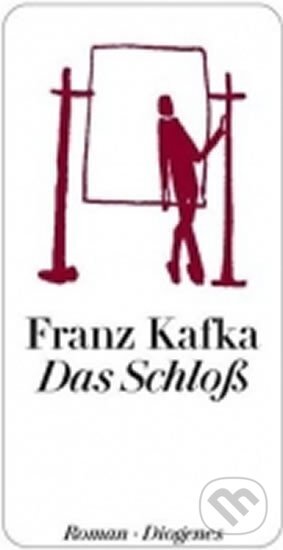 Kniha: Das Schloss (Franz Kafka). Diogenes Verlag Kniha: Das Schloss (Franz Kafka). Diogenes Verlag