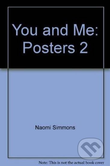 Kniha: You and Me 2: Poster Pack (Naomi Simmons). Pan Macmillan, 2007 Kniha: You and Me 2: Poster Pack (Naomi Simmons). Pan Macmillan, 2007