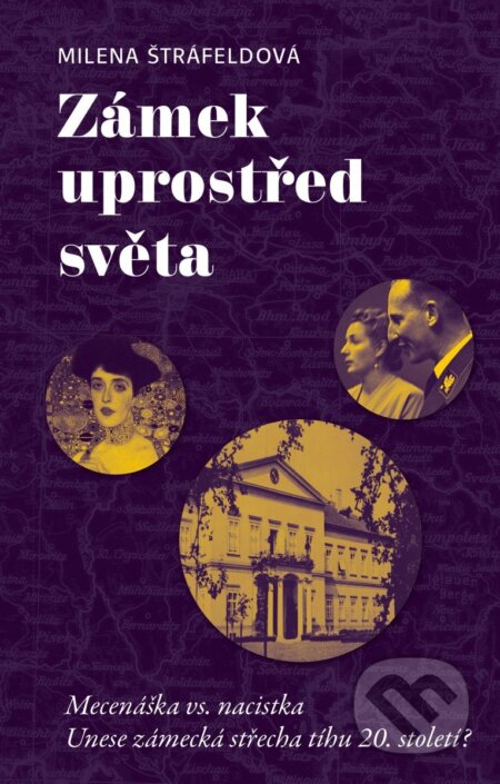 Kniha: Zámek uprostřed světa (Milena Štráfeldová). Ikar CZ, 2026 Kniha: Zámek uprostřed světa (Milena Štráfeldová). Ikar CZ, 2026