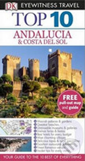 Kniha: Andalucia & Costa Del Sol - DK Eyewitness Top 10 Travel Guide (Dorling Kindersley). Dorling Kindersley Kniha: Andalucia & Costa Del Sol - DK Eyewitness Top 10 Travel Guide (Dorling Kindersley). Dorling Kindersley