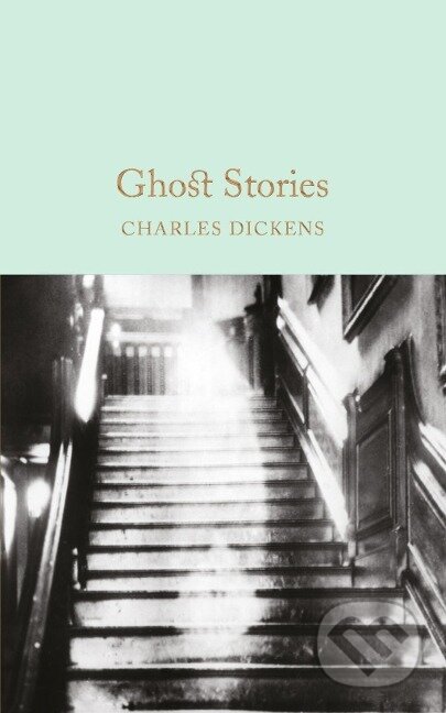 Kniha: Ghost Stories (Charles Dickens). Pan Macmillan, 2016 Kniha: Ghost Stories (Charles Dickens). Pan Macmillan, 2016