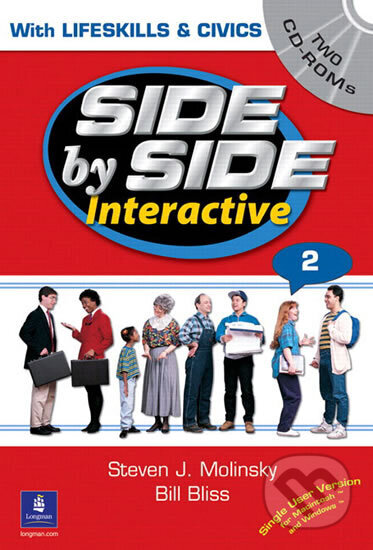 Kniha: Side by Side Interactive 2, with Civics/Lifeskills (2 CD-ROMs) (J. Steven Molinsky). Pearson, 2003 Kniha: Side by Side Interactive 2, with Civics/Lifeskills (2 CD-ROMs) (J. Steven Molinsky). Pearson, 2003