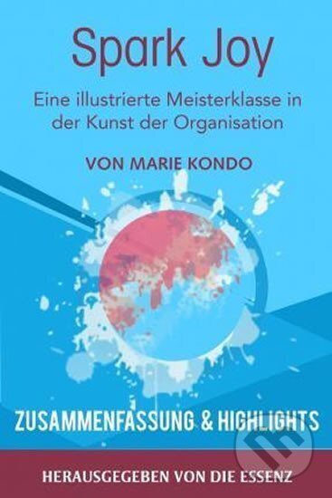 Kniha: Spark Joy (Marie Kondo). , 2016 Kniha: Spark Joy (Marie Kondo). , 2016