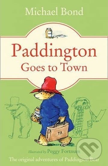 Kniha: Paddington Goes To Town (Michael Bond). HarperCollins, 1998 Kniha: Paddington Goes To Town (Michael Bond). HarperCollins, 1998