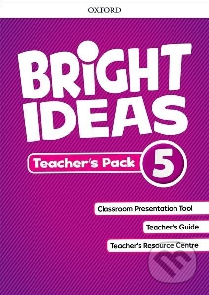 Kniha: Bright Ideas 5 Teacher´s Pack (Katherine Bilsborough). Oxford University Press, 2018 Kniha: Bright Ideas 5 Teacher´s Pack (Katherine Bilsborough). Oxford University Press, 2018