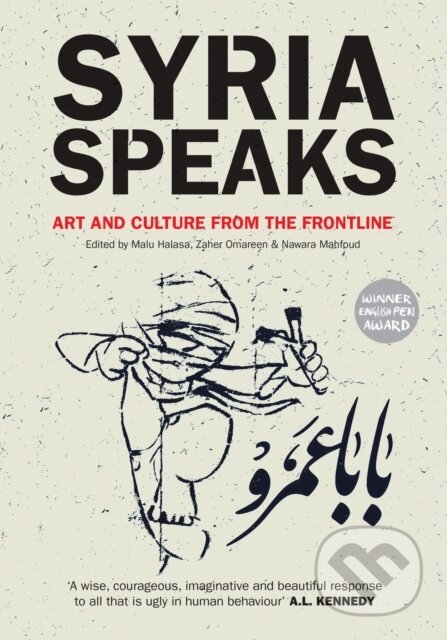 Kniha: Syria Speaks (Malu Halasa, Nawara Mahfoud a Zaher Omareen). Saqi Books, 2014 Kniha: Syria Speaks (Malu Halasa, Nawara Mahfoud a Zaher Omareen). Saqi Books, 2014