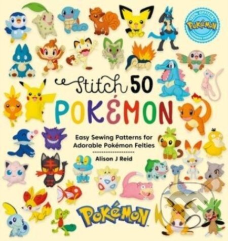 Kniha: Stitch 50 PokeMon (Alison J Reid). David and Charles, 2024 Kniha: Stitch 50 PokeMon (Alison J Reid). David and Charles, 2024