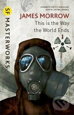 Kniha: This Is the Way the World Ends (James Morrow). , 2013 Kniha: This Is the Way the World Ends (James Morrow). , 2013