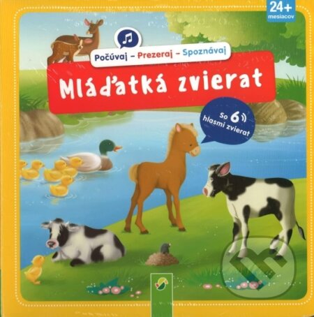 Kniha: Mláďatká zvierat - Počúvaj - Prezeraj - Spoznávaj (Katharina Bensch). Schwager & Steinlein Verlag Kniha: Mláďatká zvierat - Počúvaj - Prezeraj - Spoznávaj (Katharina Bensch). Schwager & Steinlein Verlag